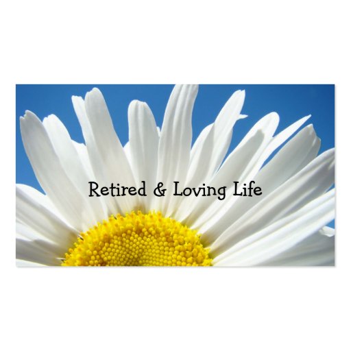 Retired & Loving Life Business Cards Daisy Floral (front side)