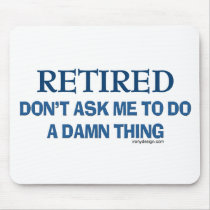Retired! Mouse Pad