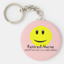Retired Nurse HAPPY DANCE SMILEY Key Chains