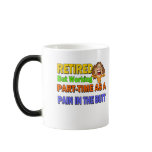Retired Pain In The Butt mugs