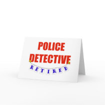 RETIRED POLICE DETECTIVE GREETING CARD
