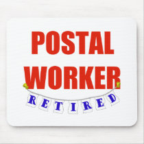RETIRED POSTAL WORKER mousepads by NotWorking RETIRED POSTAL WORKER mousepads