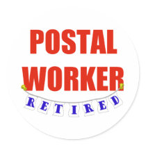 RETIRED POSTAL WORKER ROUND STICKER