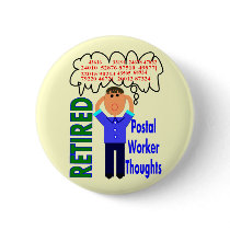 Retired Postal Worker "Thoughts" Funny Zip codes buttons by gailg1957 Retired Postal Worker "Thoughts" Funny Zip codes buttons
