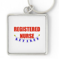 RETIRED REGISTERED NURSE keychains by NotWorking RETIRED REGISTERED NURSE keychains