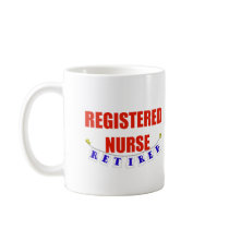 RETIRED REGISTERED NURSE COFFEE MUGS