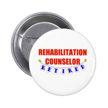 RETIRED REHAB COUNSELOR PINBACK BUTTONS