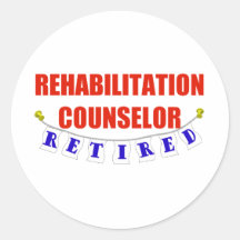 RETIRED REHAB COUNSELOR ROUND STICKER