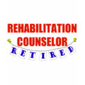 RETIRED REHAB COUNSELOR t-shirts