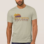 retired see you on the beach tee shirts