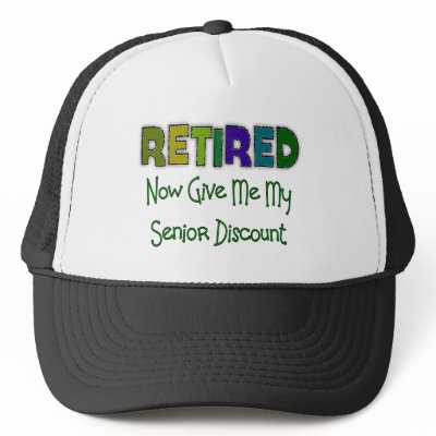 Retired SENIOR DISCOUNT Hat by gailg1957