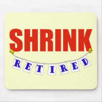 RETIRED SHRINK mousepads by NotWorking RETIRED SHRINK mousepads