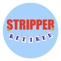 RETIRED STRIPPER stickers