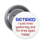 Retired & Tired Pins
