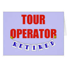 Retired Tour Operator Greeting Cards