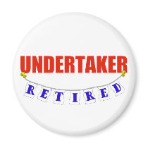 Retired Undertaker magnets