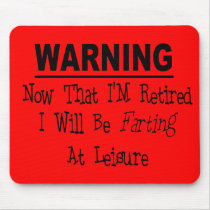 RETIRED: "Warning Farting at Leisure" mousepads by ProfessionalDesigns RETIRED: "Warning Farting at Leisure" mousepads