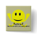 "Retired" YELLOW SMILEY HAPPY DANCE Pin