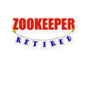 Retired Zookeeper t-shirts by NotWorking Retired Zookeeper t-shirts