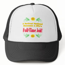 Retiree Is Wifes Job Trucker Hat