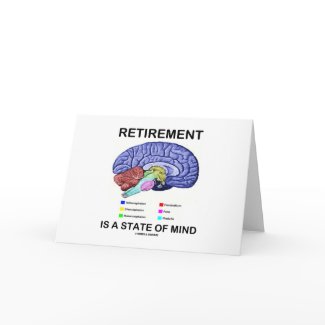 Retirement Is A State Of Mind (Anatomical Brain) card
