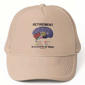 Retirement Is A State Of Mind (Anatomical Brain) hat