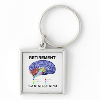 Retirement Is A State Of Mind (Anatomical Brain) keychain