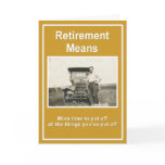 Retirement Means ... Cards