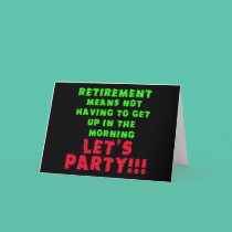Retirement Means I Don't Have to Get Up cards