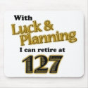 RETIREMENT! mousepads