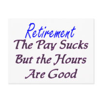 Retirement pay sucks hours good postcards by gailg1957 Retirement pay sucks hours good postcards