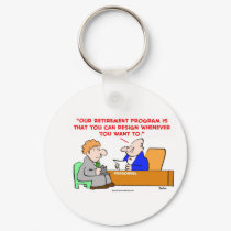 retirement program resign keychains by rexfmay retirement program resign keychains