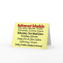 "Retirement Schedule" Funny Gifts cards