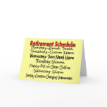 "Retirement Schedule" Funny Gifts Card