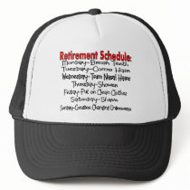 "Retirement Schedule" Funny Gifts Trucker Hat