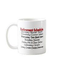 "Retirement Schedule" Funny Gifts mugs