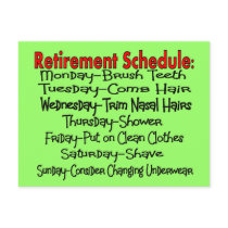 "Retirement Schedule" Funny Gifts postcards by gailg1957 "Retirement Schedule" Funny Gifts postcards