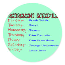Retirement Schedule -Funny Retirement Gifts stickers by gailg1957 Retirement Schedule -Funny Retirement Gifts stickers
