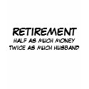 RETIREMENT t-shirts