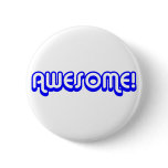 Retro 80s Awesome! Blue Button