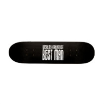 Retro Cool Best Men : World's Greatest Best Man Skate Boards