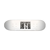 Retro Cool Dads to Be : World's Greatest Dad to be Skate Board Decks