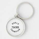 Retro Cool Teachers Gifts : World Champion Teacher Keychains