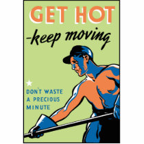 Retro Get Hot Keep Moving Acrylic Cut Out