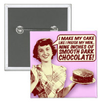 Retro Housewife Button - Nine Inches of Chocolate buttons