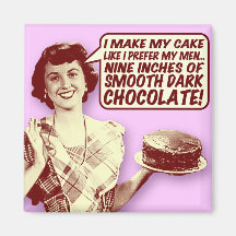 Retro Housewife Magnet - Nine Inches of Chocolate