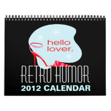 Retro Humor 2012 Calendar