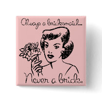 Retro Never a Bride Button buttons