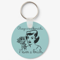 Retro Never a Bride Keychain