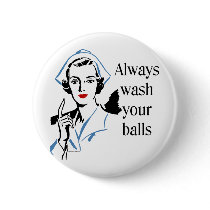 Retro Nurse Always Wash Your Balls buttons by bizarretees Retro Nurse Always Wash Your Balls buttons